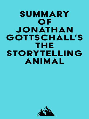 cover image of Summary of Jonathan Gottschall's the Storytelling Animal